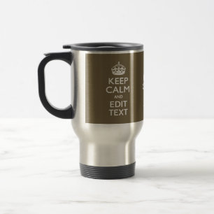 Mug De Voyage Décor Café Taupe Gardez Le Calme Et Votre Texte Fa