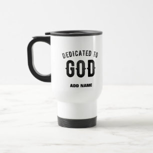 MUG DE VOYAGE DÉDIÉ À DIEU COOL PERSONNALISABLE NOIR TEXTE
