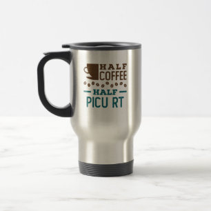 Mug De Voyage Demi-café moitié PICU RT Thérapeute respiratoire