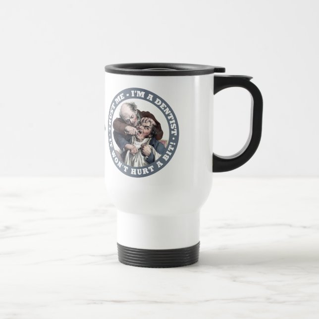 Mug De Voyage DENTIST humour personnalisé de microgrammes (Droite)