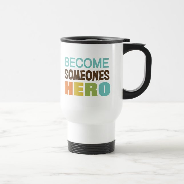 Mug De Voyage Devenez un héros de Someones (Droite)