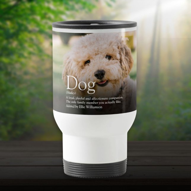 Mug De Voyage Devis de définition de chien moderne mignon photo  (Dog Definition Quote Modern Cute Fun Photo Travel Mug)