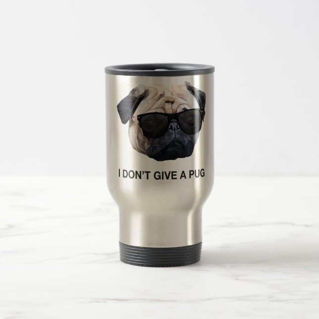 Mug De Voyage Don't Give a Pug (Centre)