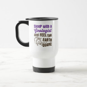 Mug De Voyage Dormez avec un géologue et ressentez le tremblemen