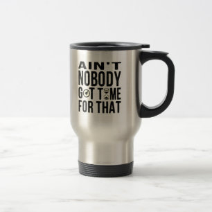 Mug De Voyage Drôle Brown de bonbon n'est personne heure obtenue