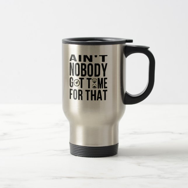 Mug De Voyage Drôle Brown de bonbon n'est personne heure obtenue (Droit)