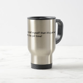 Mug De Voyage Drôle dicton de voyage mug.