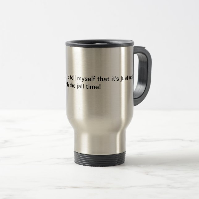 Mug De Voyage Drôle dicton de voyage mug. (Devant droit)