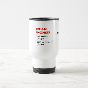 Mug De Voyage Drôle INGÉNIEUR Génie Blague Expliquez-le pour vou