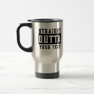 Mug De Voyage Drôle 'Juste En Dehors De Votre Texte'