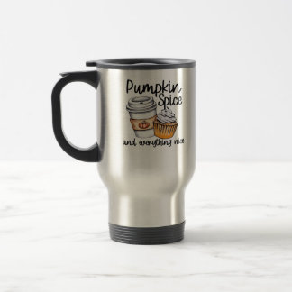 Mug De Voyage Épice citrouille Et Tout Ce Qui Est Beau Citation