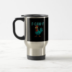 Mug De Voyage F-Caw-F Coq Drôle Poulet Humour Oiseau