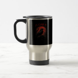Mug De Voyage F-Caw-F Corbeau drôle Lune de sang Gothique Humour