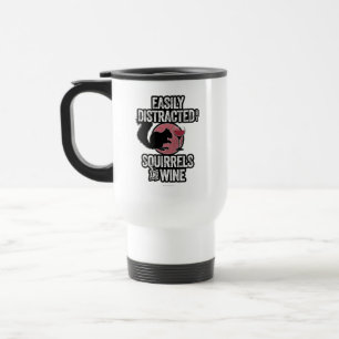 Mug De Voyage Facilement distrait par les écureuils et le vin