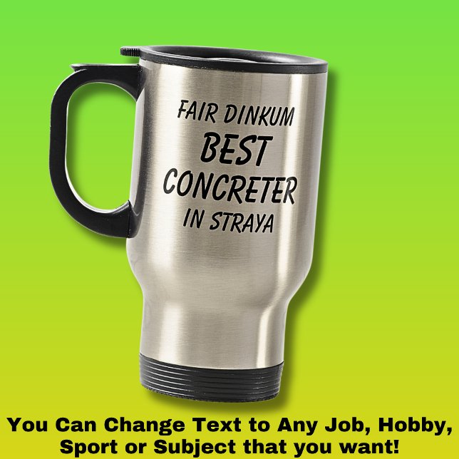 Mug De Voyage Fair Dinkum BEST CONCRETER à Straya (Créateur téléchargé)