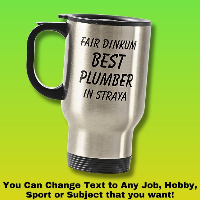 Mug De Voyage Fair Dinkum Best PLUMBER à Straya (Créateur téléchargé)