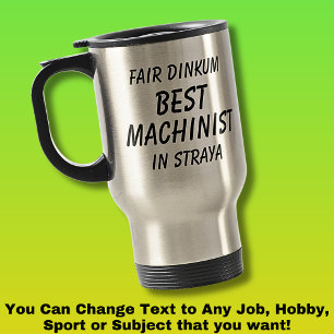 Mug De Voyage Fair Dinkum MEILLEUR MACHINISTE à Straya