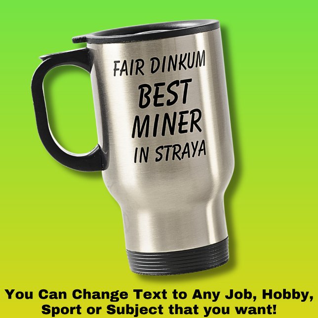 Mug De Voyage Fair Dinkum MEILLEUR MINER à Straya (Créateur téléchargé)