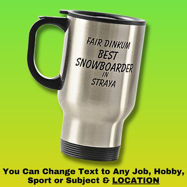 Mug De Voyage Fair Dinkum MEILLEUR SNOWBOARDER à Straya (Créateur téléchargé)