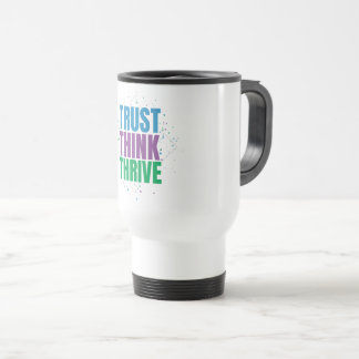 Mug De Voyage Faire Confiance Penser Prospérer – Conception de C