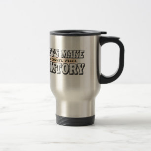 MUG DE VOYAGE FAISONS L'HISTOIRE DE COMBUSTIBLE FOSSILE