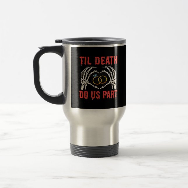 Mug De Voyage Fiançailles d'Halloween jusqu'à la mort faisons-no (Gauche)