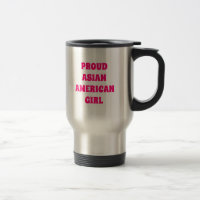Fier Asiatique Américaine Fille, Voyage Mug