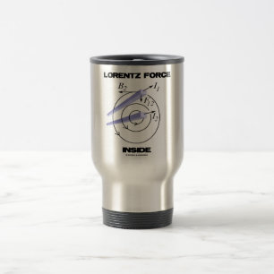 Mug De Voyage Force de Lorentz à l'intérieur d'humour