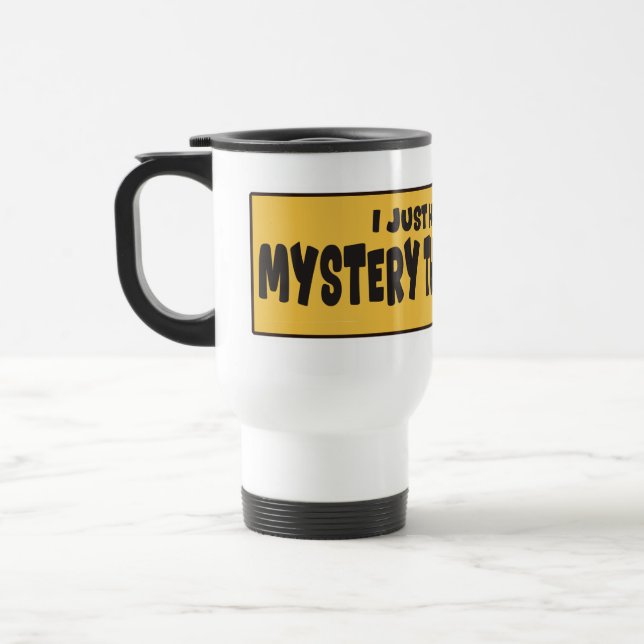 Mug De Voyage Fun Mystery Pensée Routier Attraction Humour (Gauche)