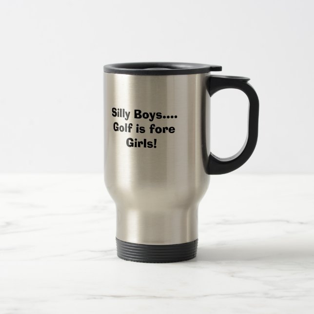 Mug De Voyage Garçons idiots….Le golf est les filles antérieures (Droit)