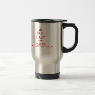 Mug De Voyage Gardez le calme et faites confiance au contrôleur