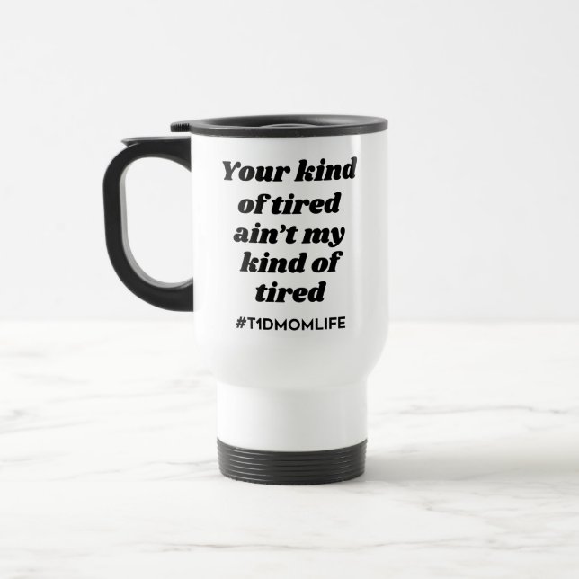 Mug De Voyage Genre de T1dMom fatigué [noir] (Gauche)
