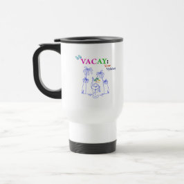 Mug De Voyage Humeur blanche Vacay Lady—