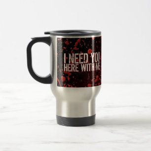 Mug De Voyage Humour d'apocalypse de zombis j'ai besoin de vous