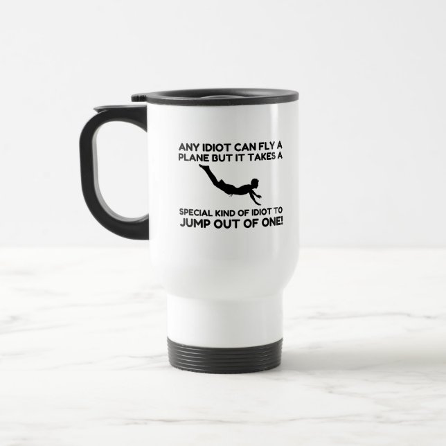 MUG DE VOYAGE IDIOT SKYDIVING (Gauche)