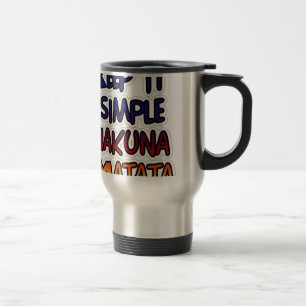 Mug De Voyage Impression d'art Hakuna Matata Gardez Les Choses S