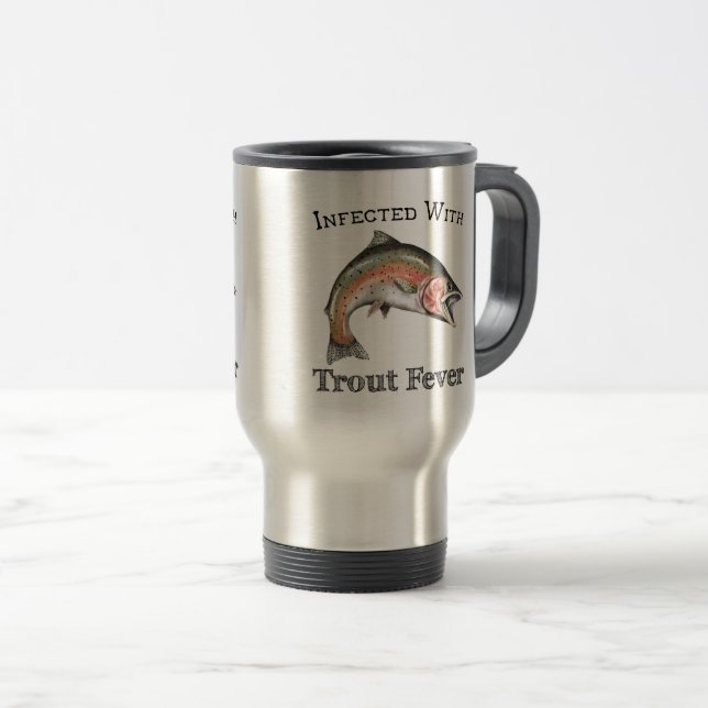 Mug De Voyage Infecté avec la fièvre de truite (Devant droit)