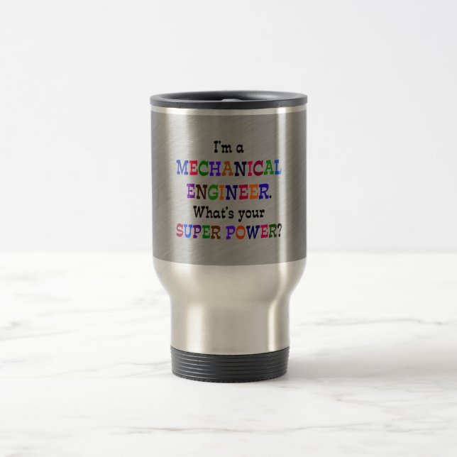 Mug De Voyage Ingénieur mécanique : Super puissance (Centre)