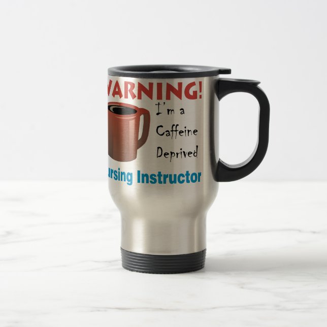 Mug De Voyage Instructeur soignant déshérité par caféine (Droit)