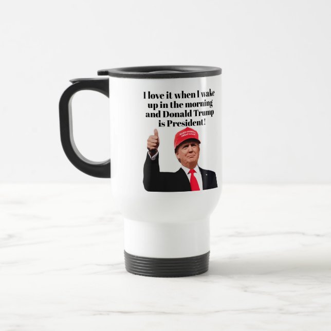 Mug De Voyage J'adore quand je réveille Donald Trump est préside (Gauche)