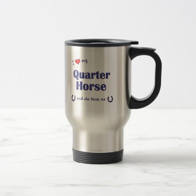 Mug De Voyage J'aime mon cheval quart (le cheval femelle) (Droit)
