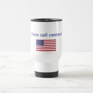 Mug De Voyage Je déteste des centres d'attention téléphonique