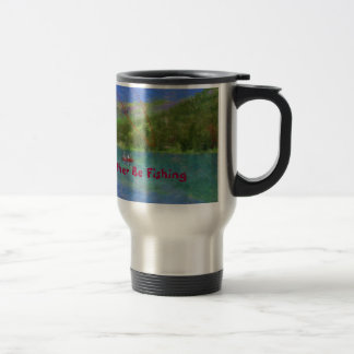 Mug De Voyage Je pêcherais plutôt