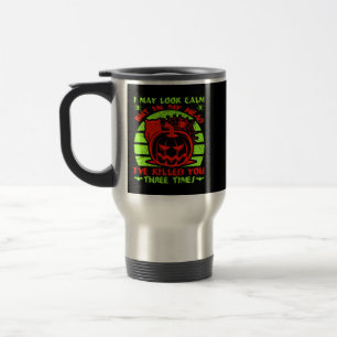 Mug De Voyage Je Pourrais Avoir L'Air Calme, Mais Citrouille D'H