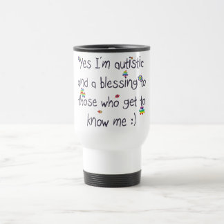 Mug De Voyage Je suis autiste et une bénédiction aussi !