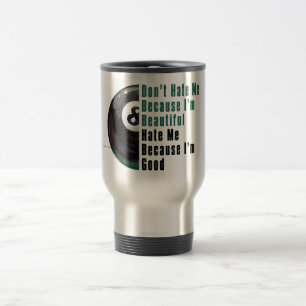 Mug De Voyage Je Suis Beau Je Suis Bon 8 Balle