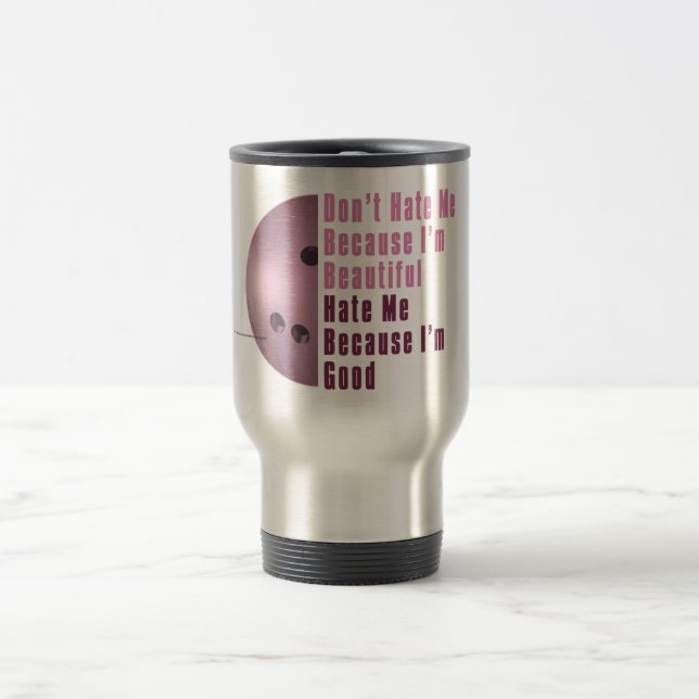 Mug De Voyage Je Suis Beau Je Suis Bon Bowling Rose (Centre)