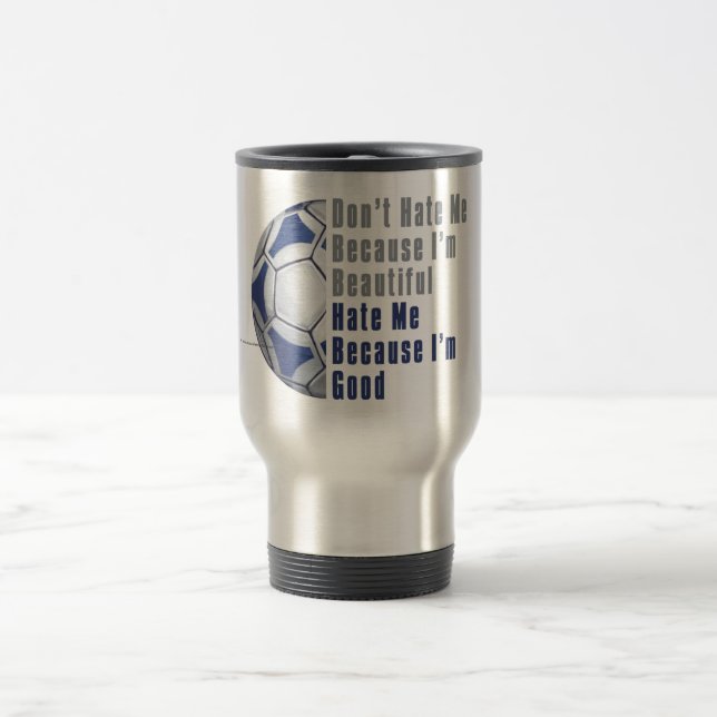 Mug De Voyage Je Suis Beau Je Suis Bon Futbal (Centre)