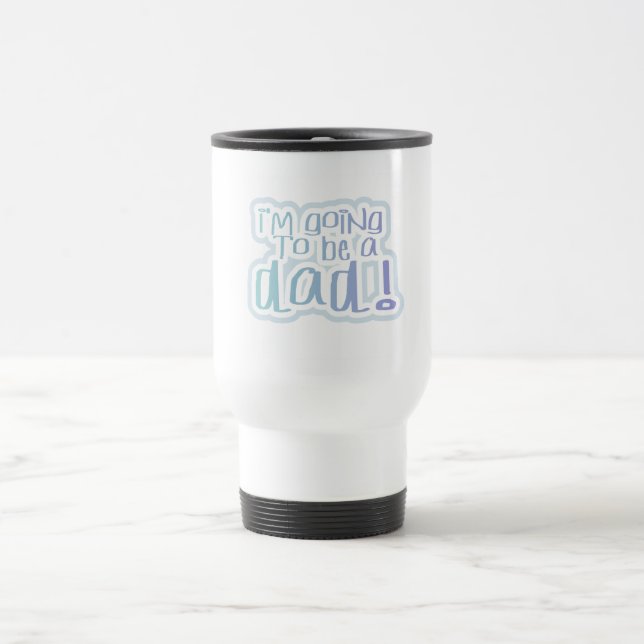 Mug De Voyage Je vais être un papa Tshirts et cadeaux (Centre)