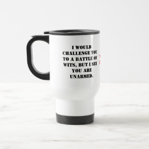 Mug De Voyage Je vous mettrais au défi d'une bataille d'humour,
